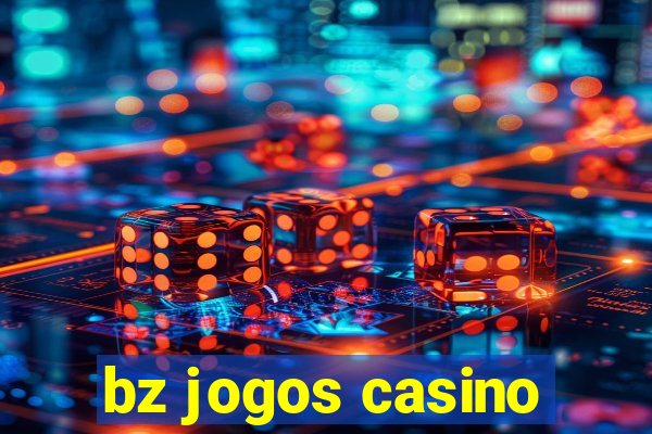 bz jogos casino